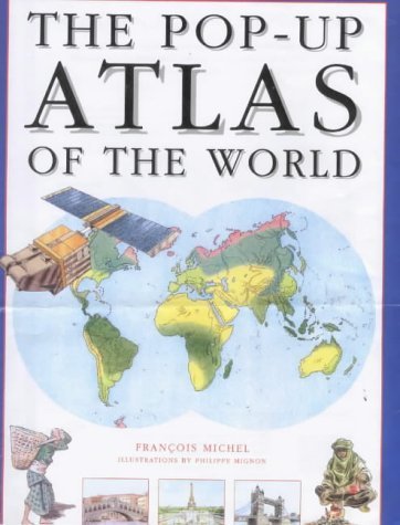 POP UP ATLAS OF THE WORLD Natural Sciences