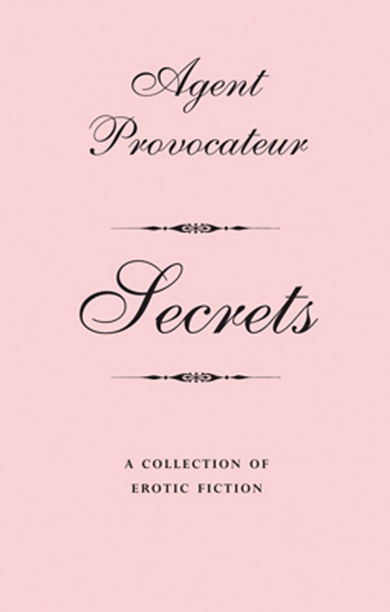 Agent Provocateur: Secrets: A Collection of Erotic Fiction Social Sciences