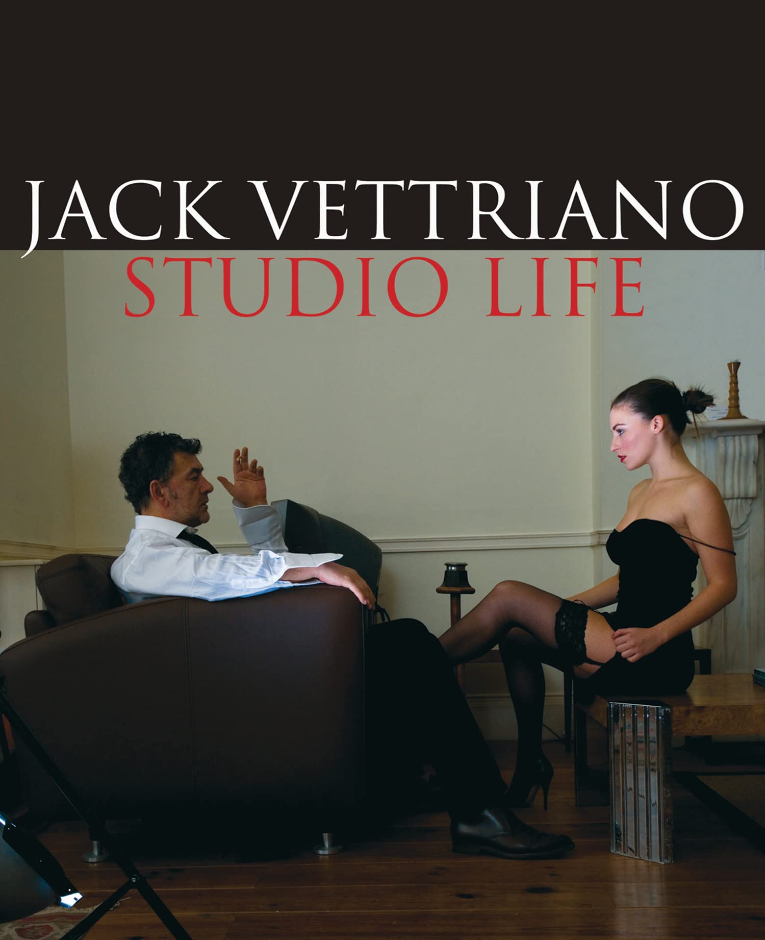 Jack Vettriano: Studio Life: An Intimate Portrait of the Painter Art & Literature