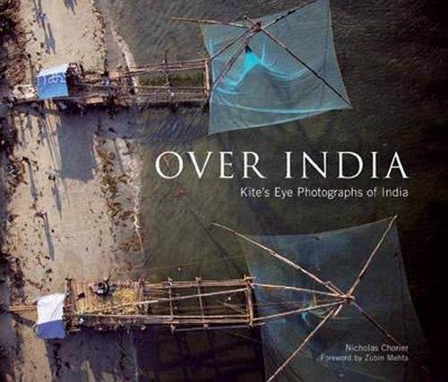 Over India: Kite's Eye Photographs of India book