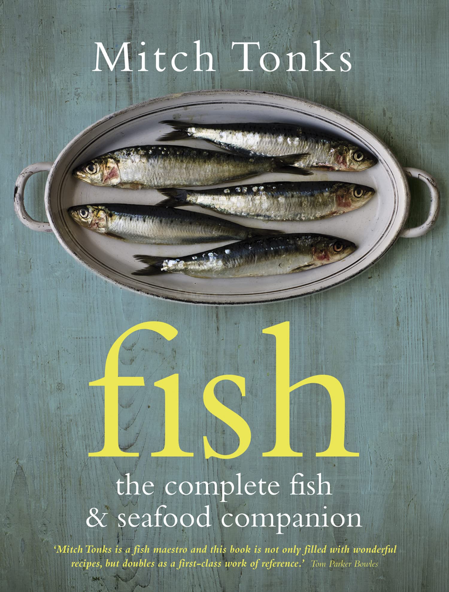 Fish: The Complete Fish and Seafood Companion Business, Finance & Career