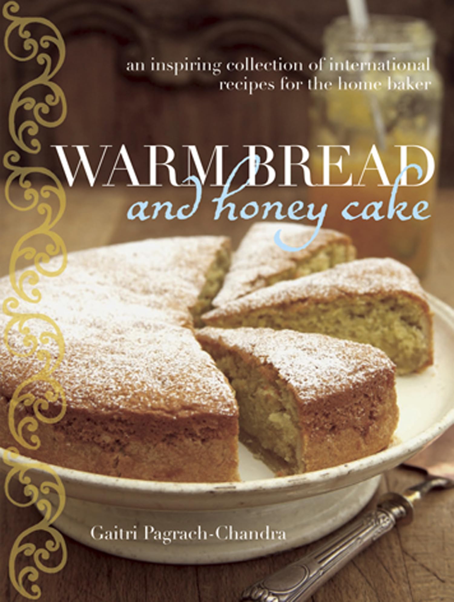 Pagrach-Chandra, G: Warm Bread and Honey Cake Books