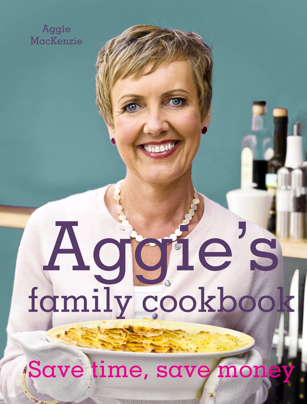 Aggie's Family Cookbook: Save time, save money Leisure, Home & Garden