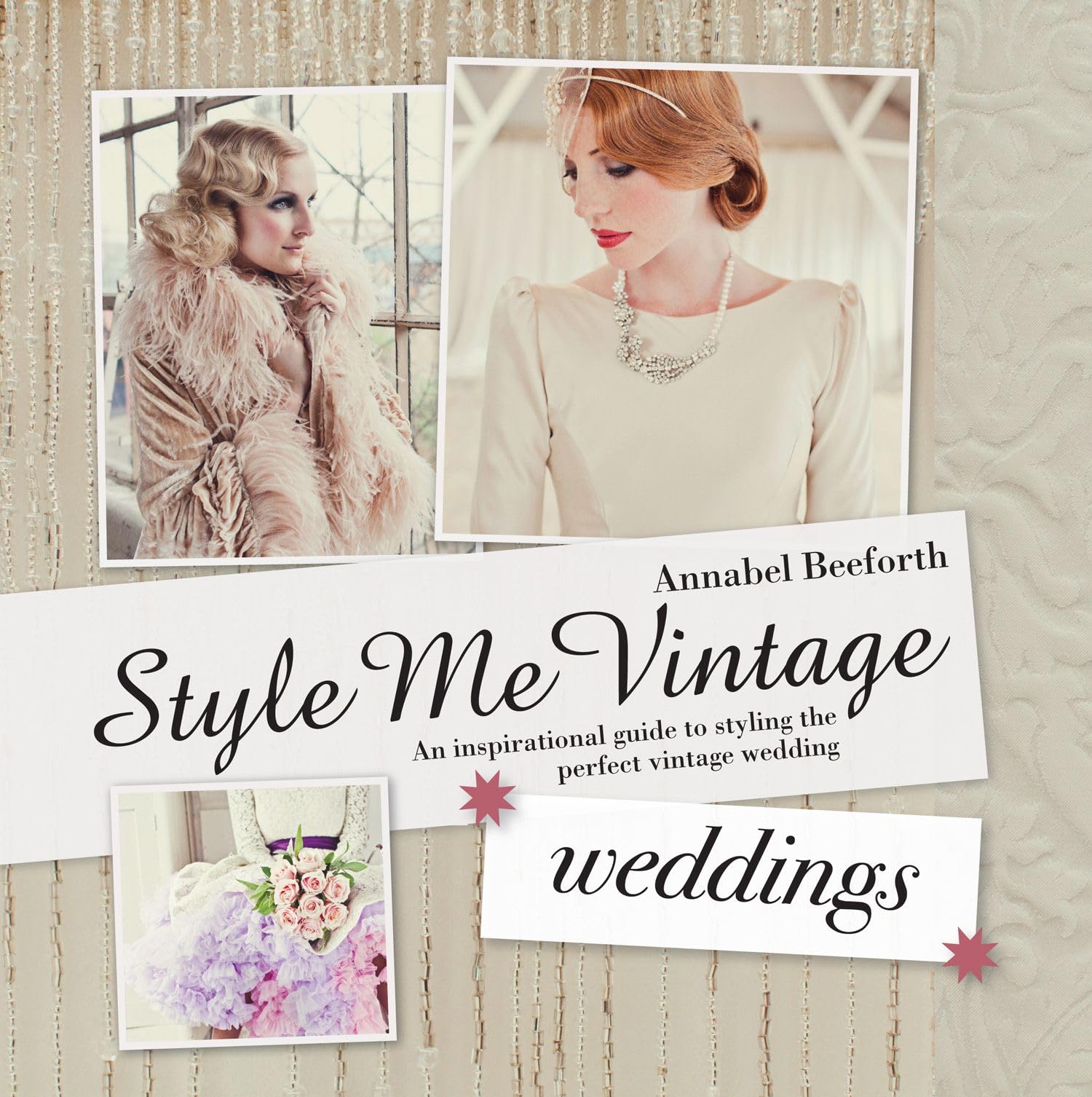 Beeforth, A: Style Me Vintage: Weddings Books