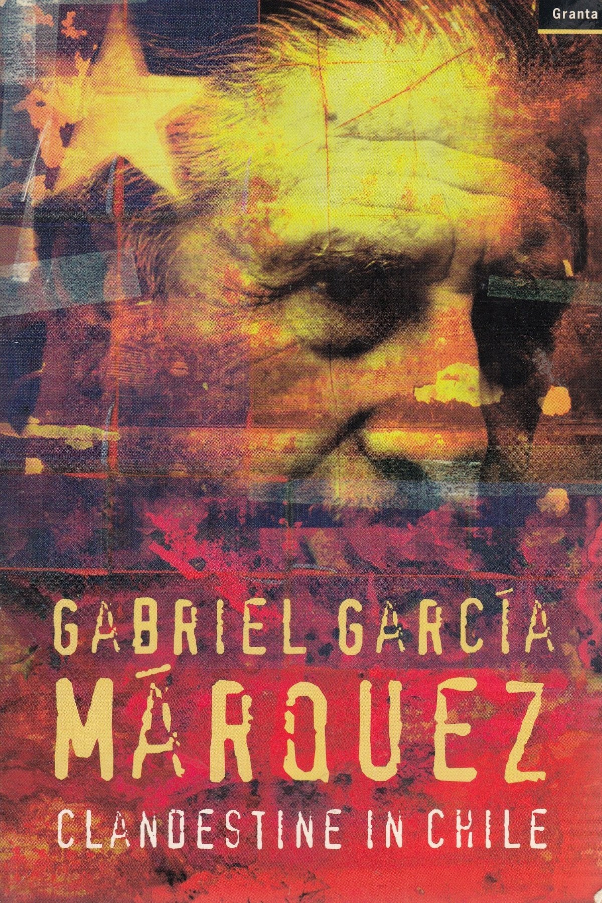 Clandestine in Chile: The Adventures of Miguel Littin Memories