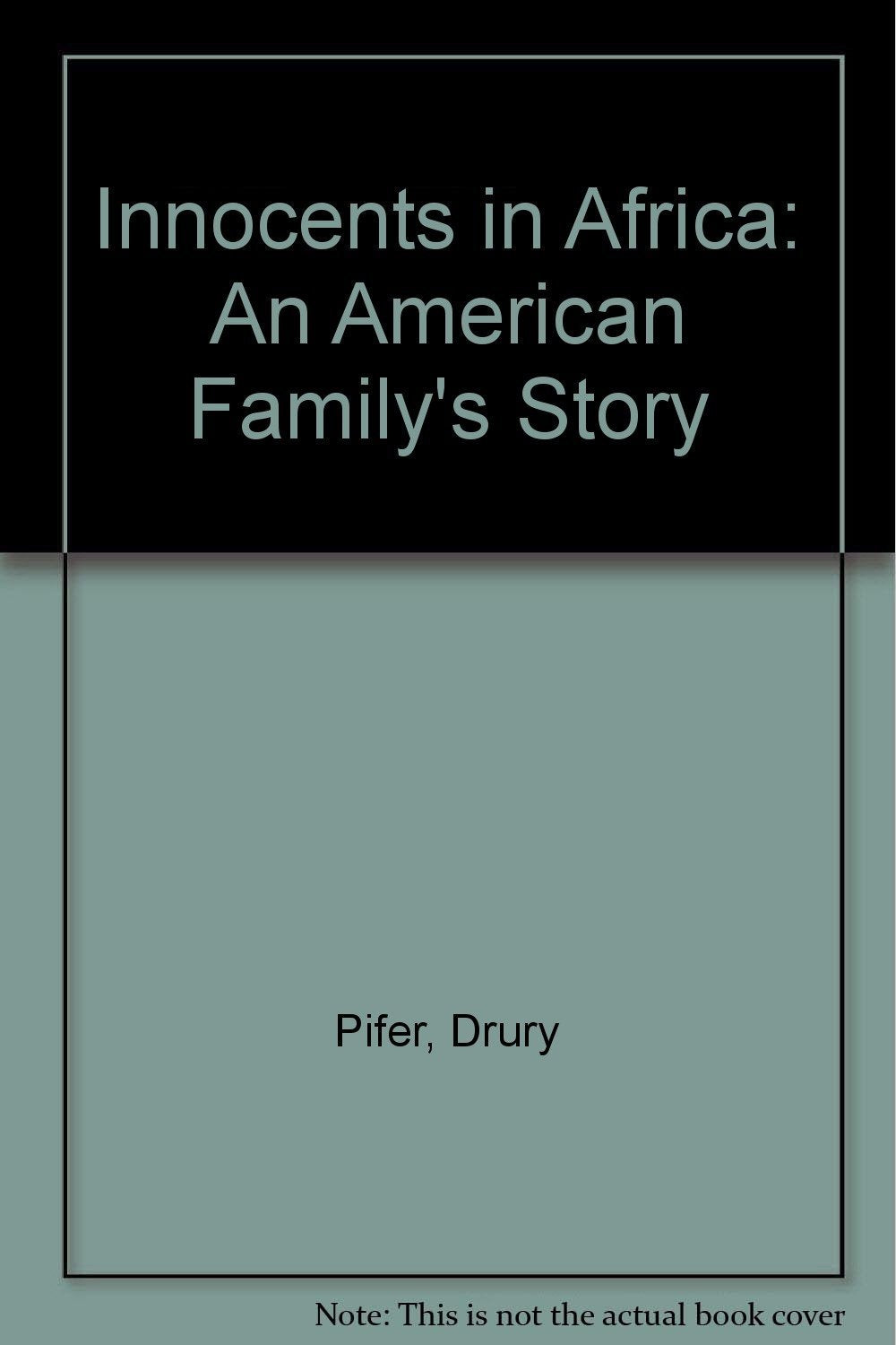 Innocents in Africa: An American Family's Story book
