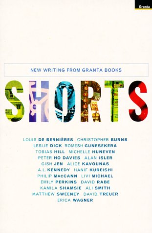 Shorts: New Writing from Granta Books Contemporary literature