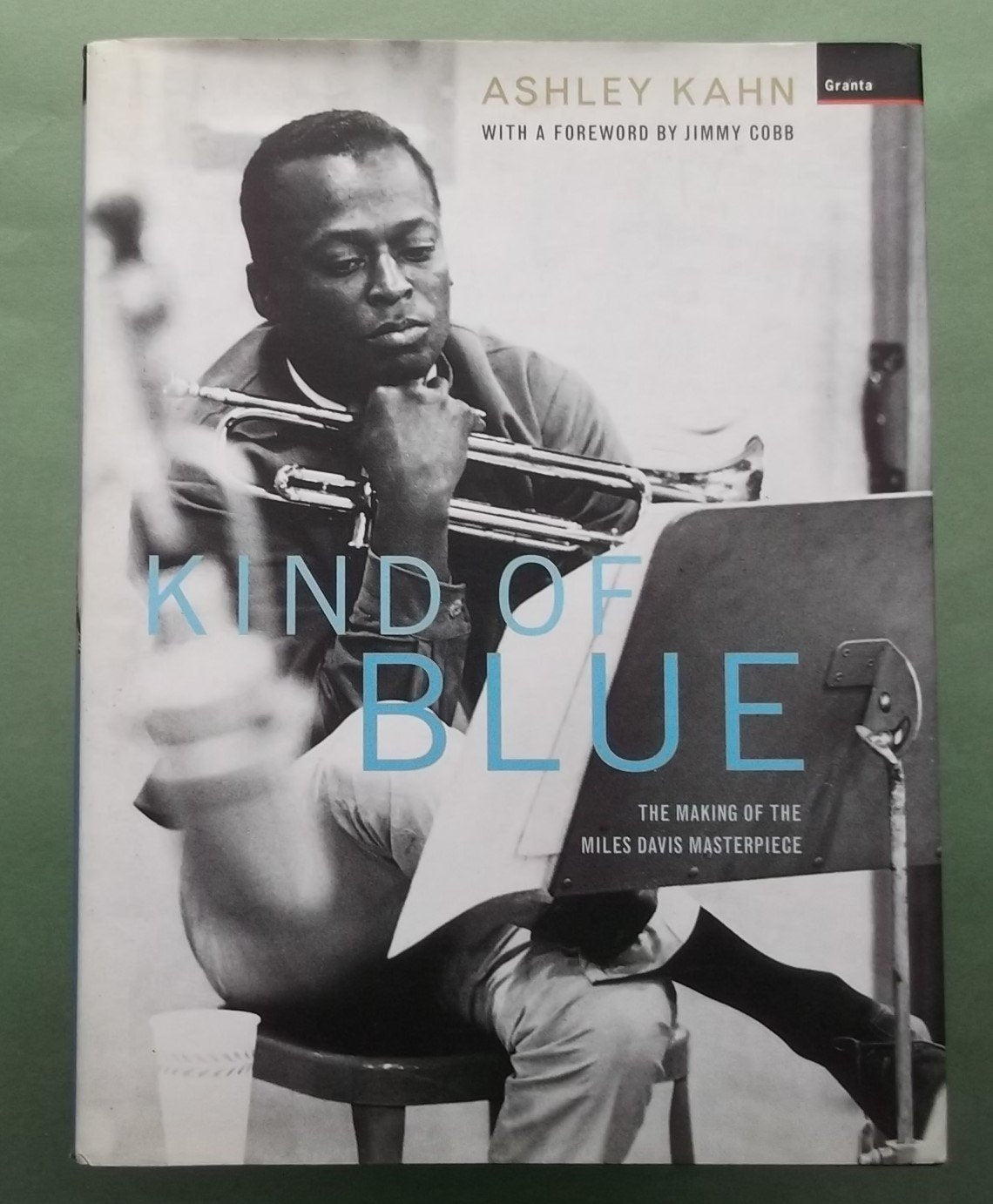 Kind Of Blue: The Making Of The Miles Davis Masterpiece Arts & Music