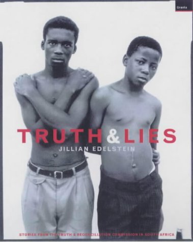 Truth And Lies: Stories From The Truth And Reconcilliation Commission In South Africa Books