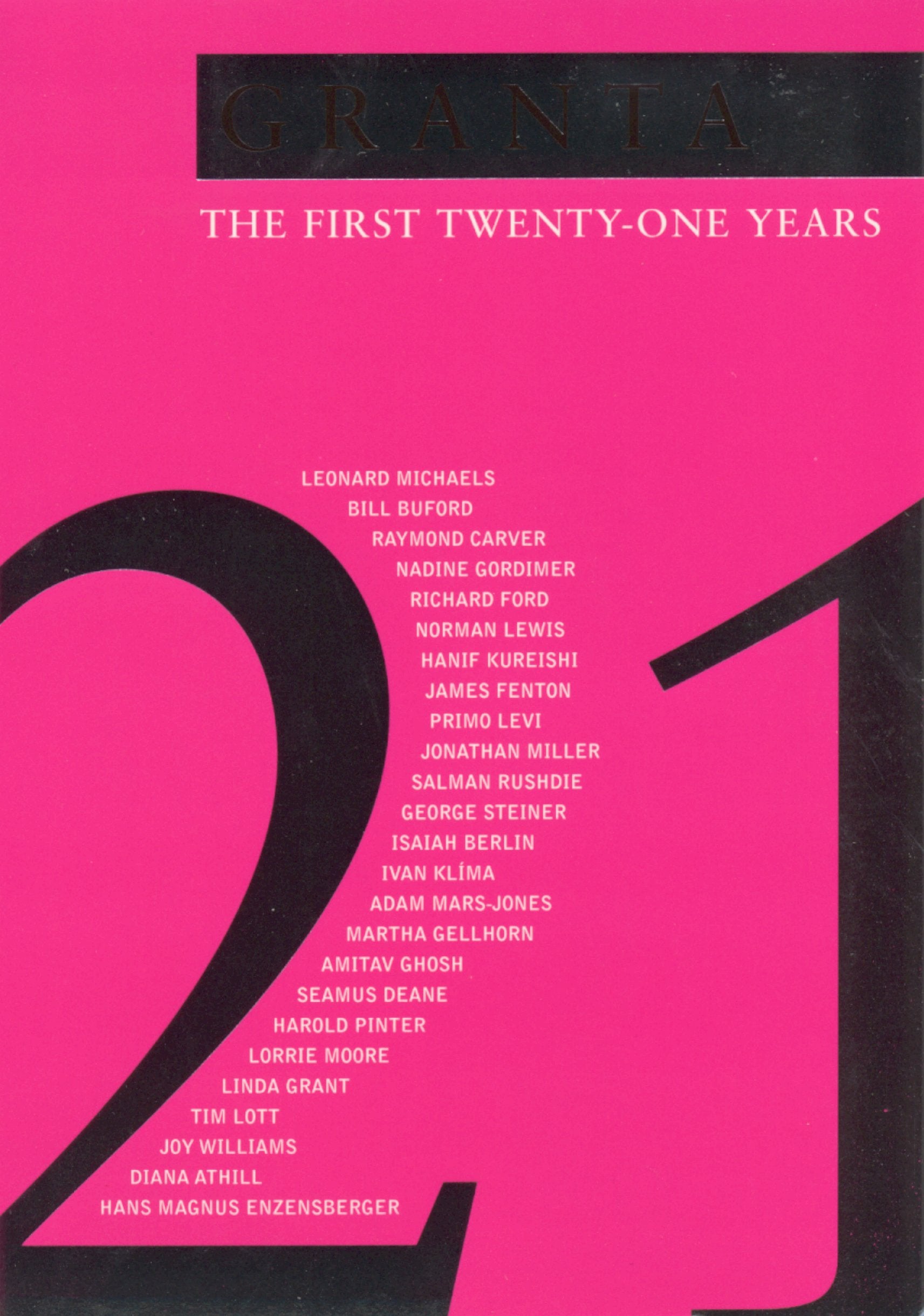 Granta: The First 21 Years: The First Twenty-One Years Contemporary literature