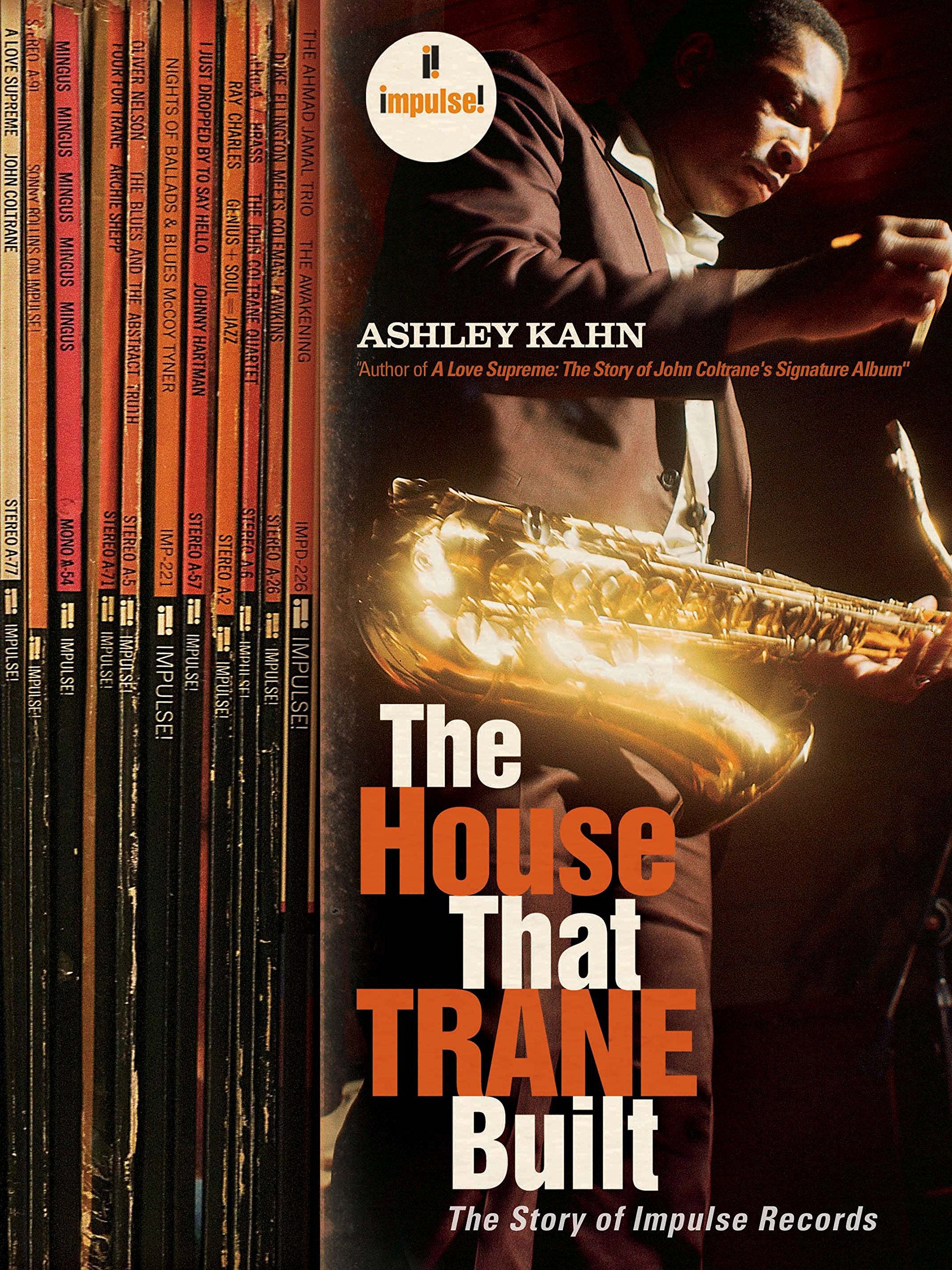 House That Trane Built: The Story of Impulse Records Arts & Music