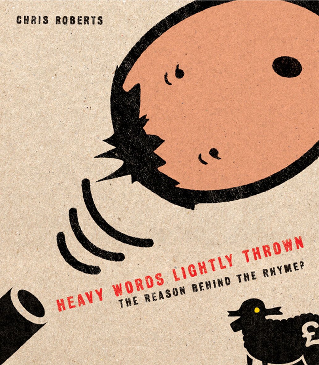 Heavy Words Lightly Thrown: Reasons Behind the Rhyme Books