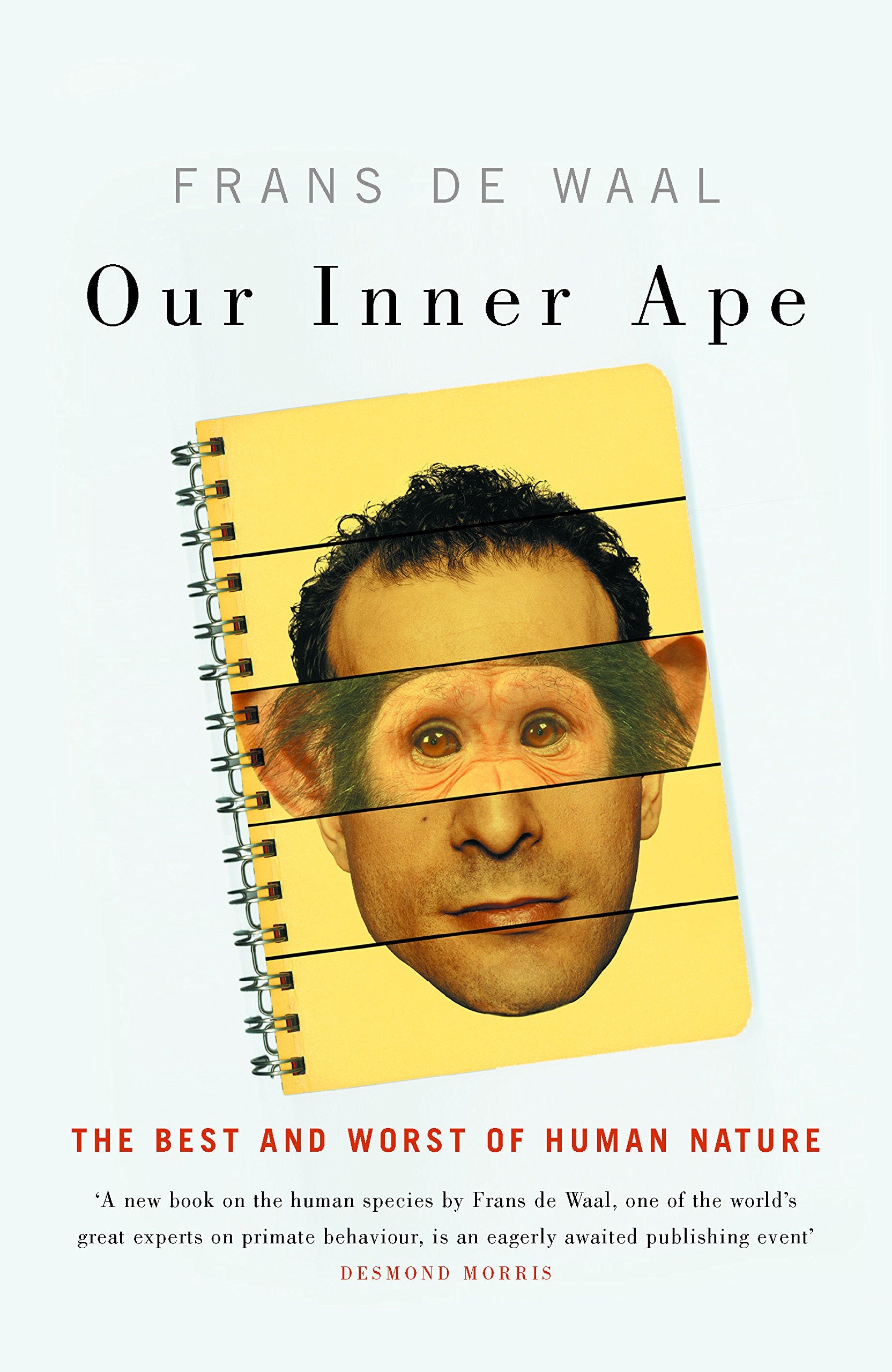 Our Inner Ape: The Best and Worst of Human Nature book