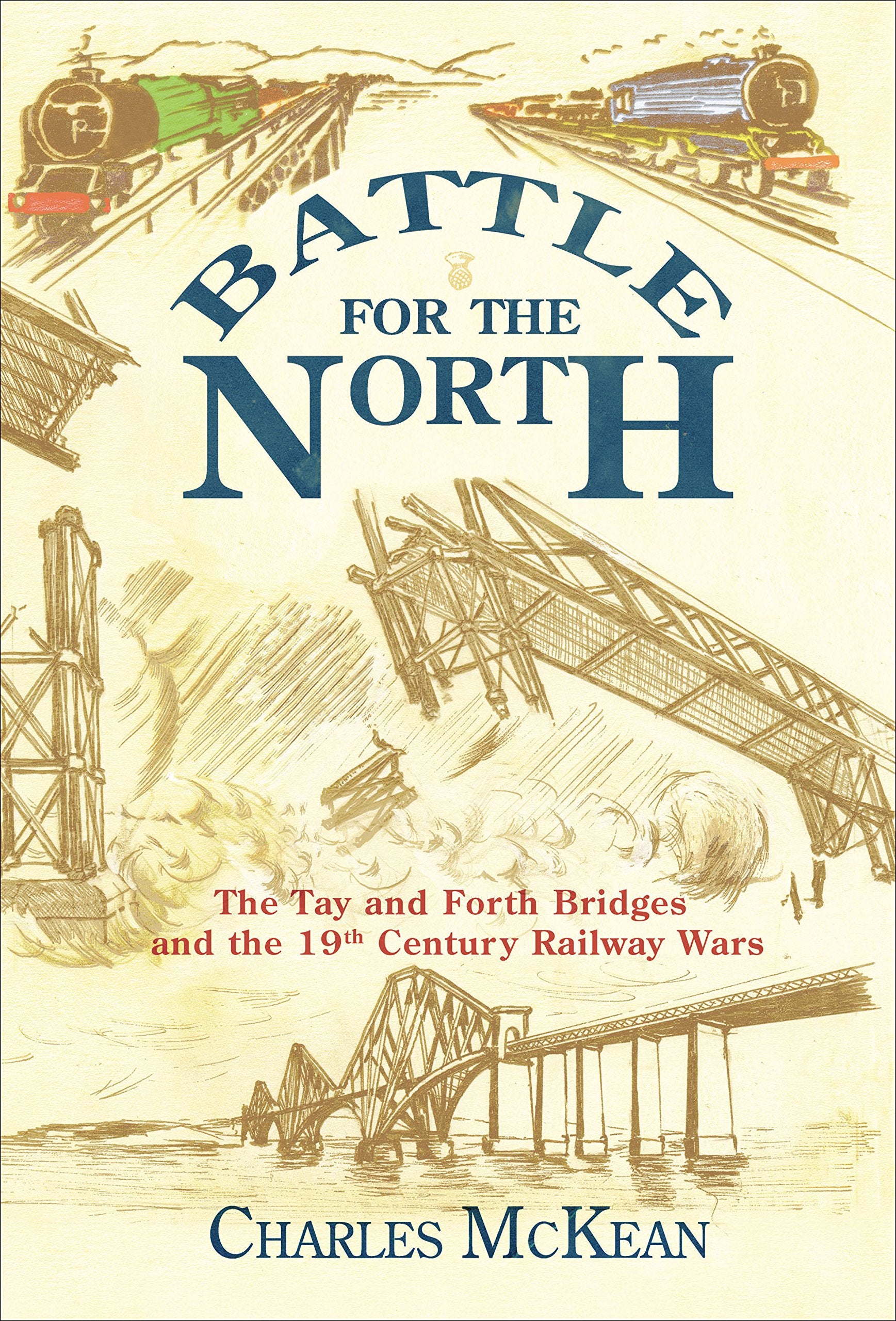Battle for the North: The Tay and Forth Bridges and the 19th Century Railway Wars Media & Communication