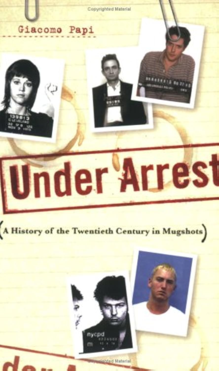 Under Arrest: A History of the Twentieth Century in Mugshots Travel