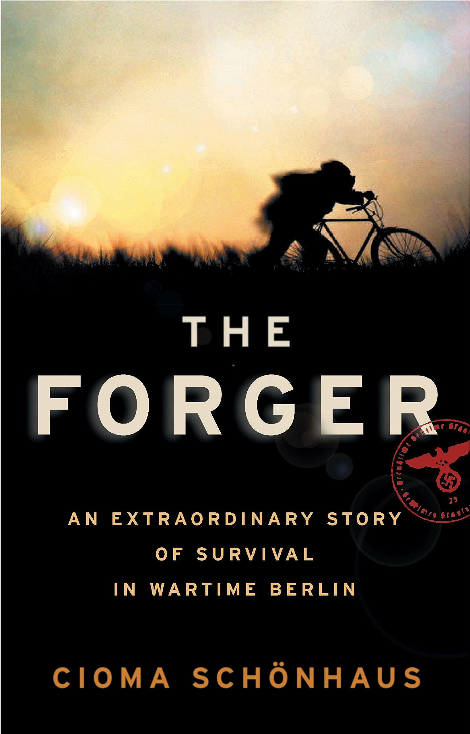 The Forger: An Extraordinary Story of Survival in Wartime Berlin Personalities