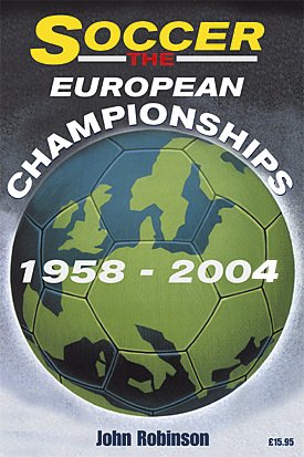 Soccer: The European Football Championships 1958-2004 Politics & History