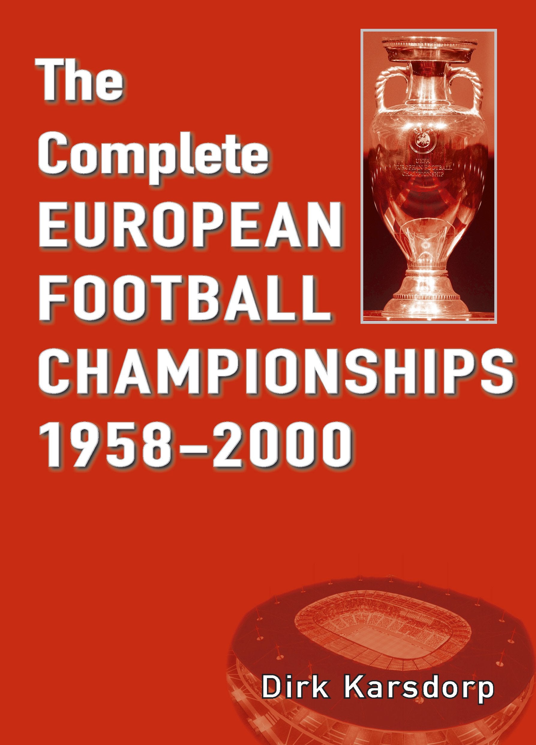 The Complete European Football Championships 1958-2000 Leisure & Fun