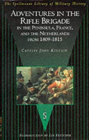 Adventures in the Rifle Brigade, in the Peninsula, France and the Netherlands from 1809-1815 book