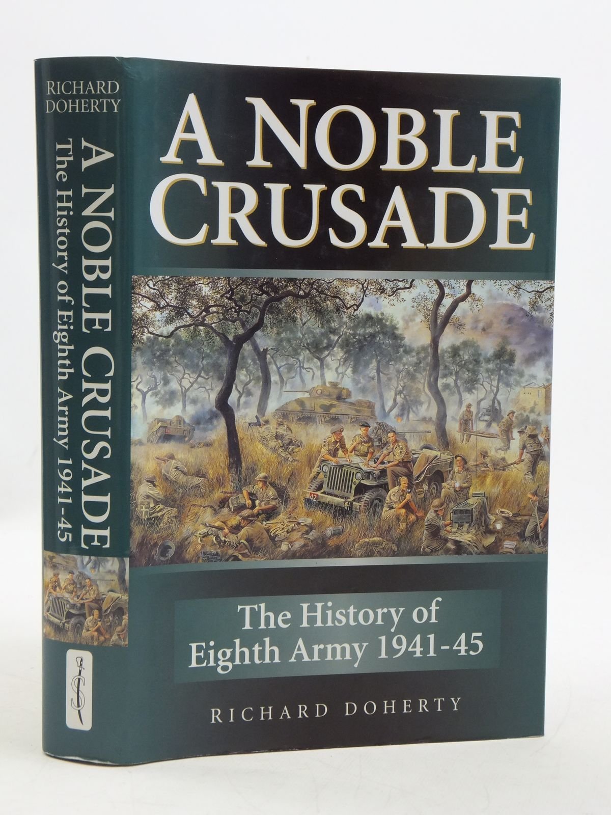 A Noble Crusade: The History of the Eighth Army, 1941-45 book