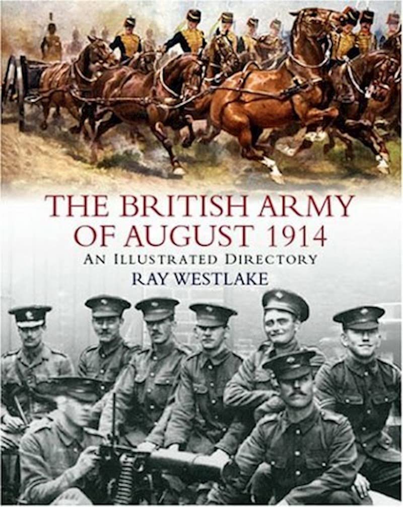The British Army of August 1914: An Illustrated Directory Social Sciences