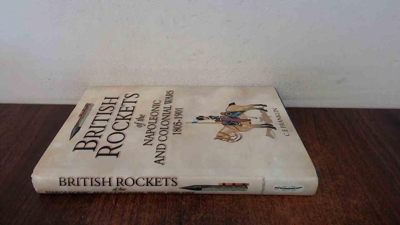 British Rockets of the Napoleonic And Colonial Wars 1805-1901 book