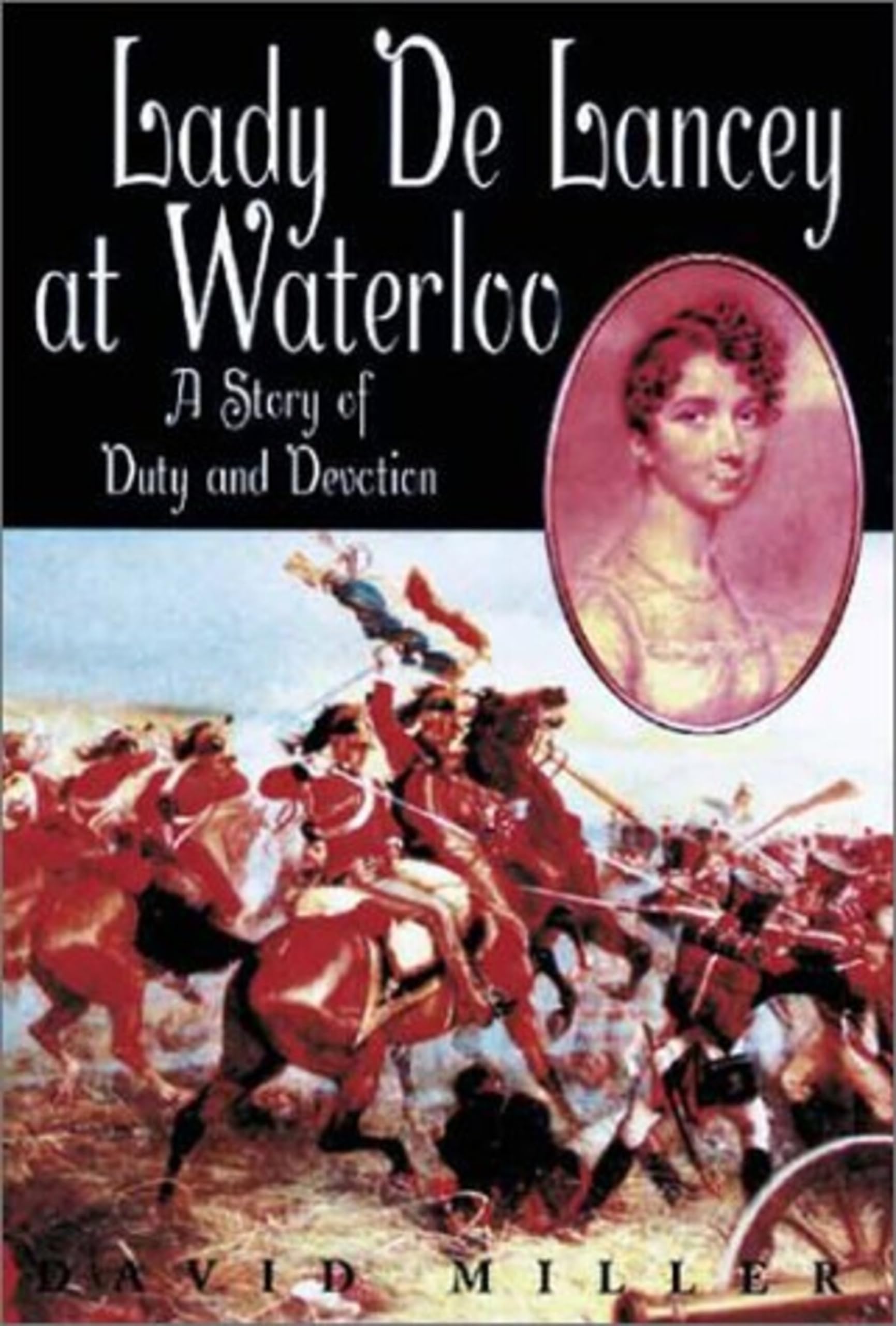 Lady De Lancey at Waterloo: A Story of Duty and Devotion Memories