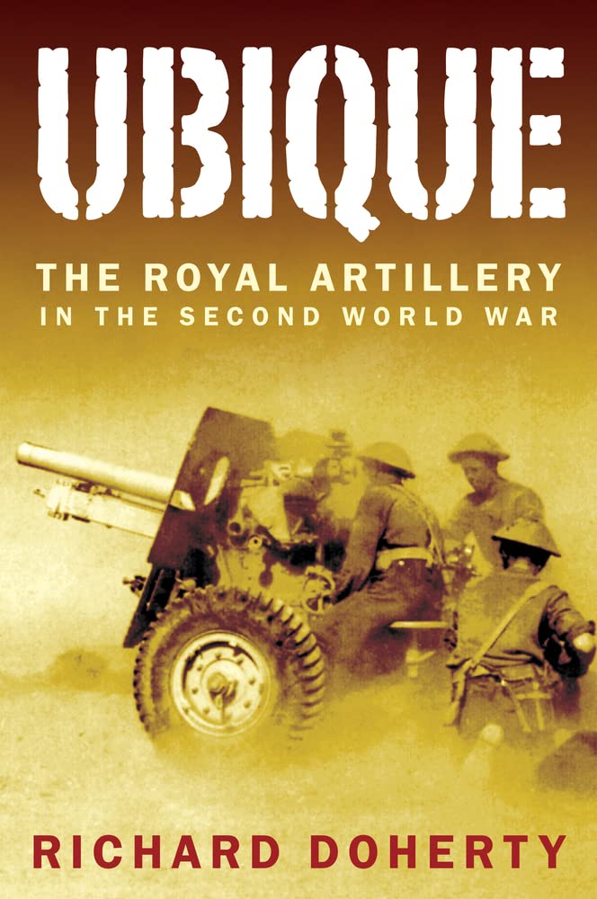 Ubique: The Royal Artillery in the Second World War Social Sciences