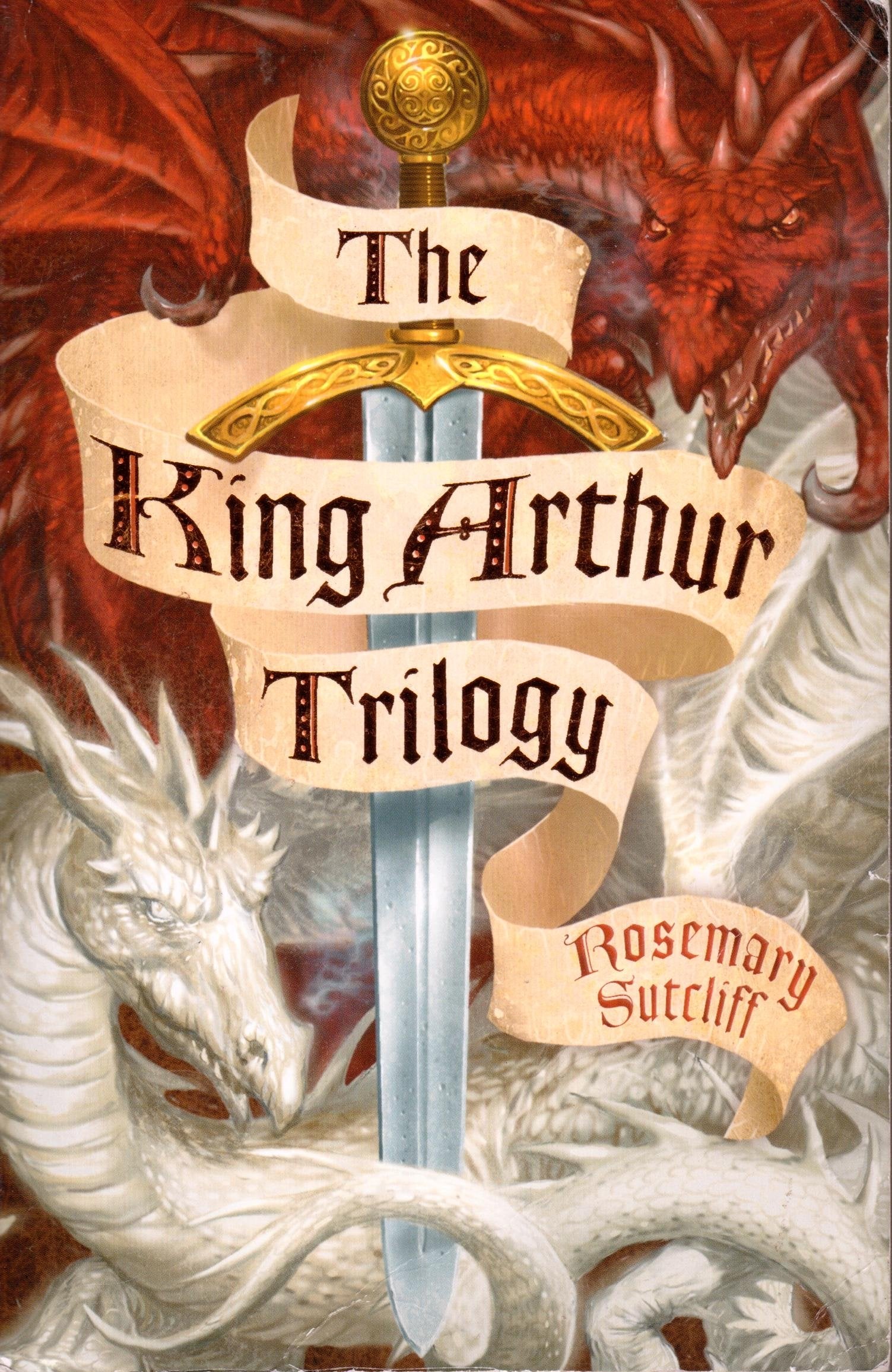 The King Arthur Trilogy Three Books In One (The Sword and the Circle; The Light Beyond the Forest; The Road to Camlann) Books