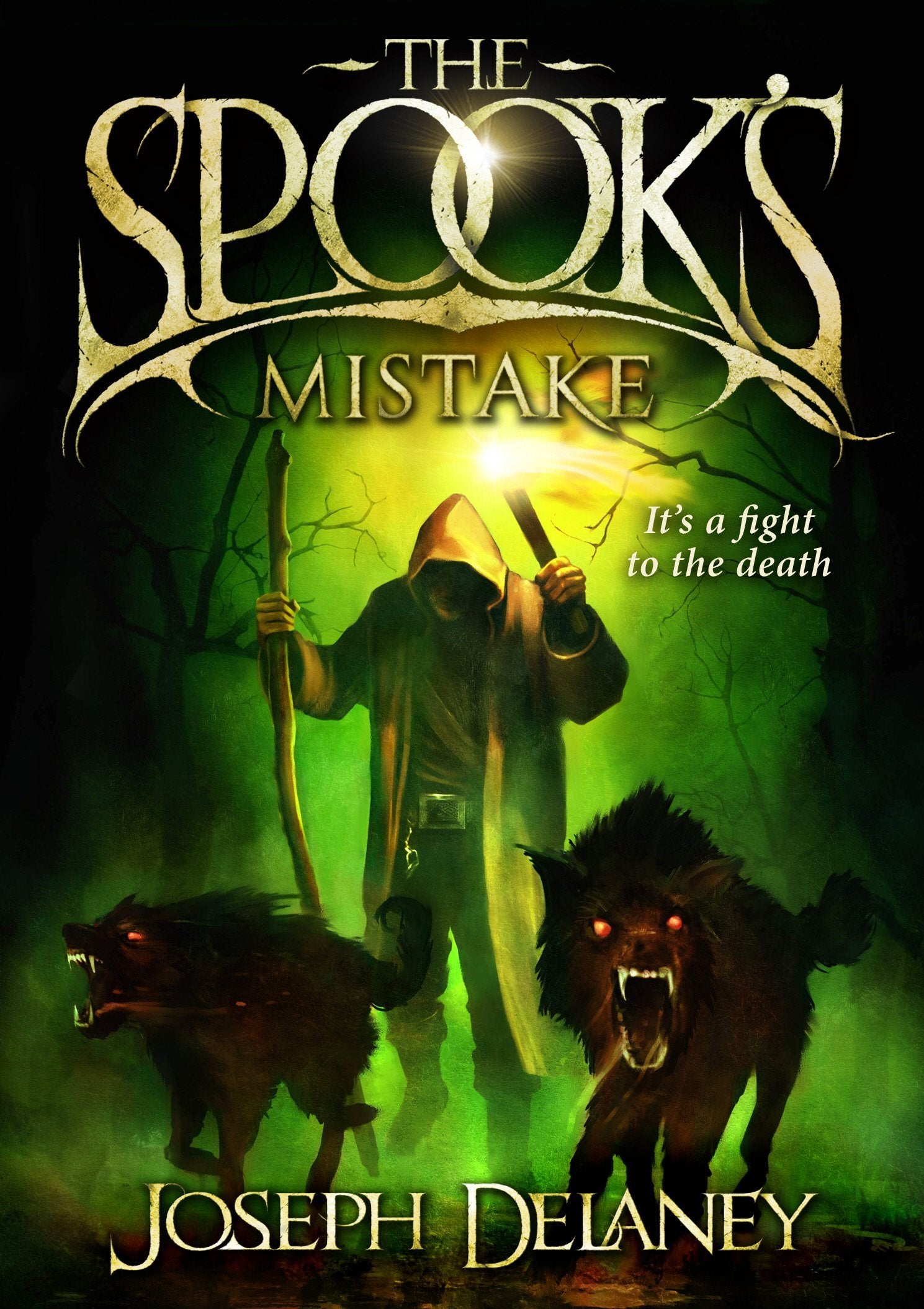 The Spook's Mistake: Book 5: It's a fight to the death (The Wardstone Chronicles, Band 5) Horror & Mystery