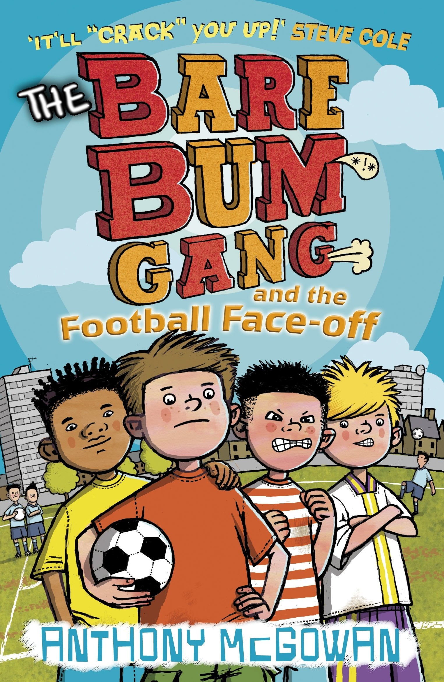 The Bare Bum Gang and the Football Face-Off Parents & Children