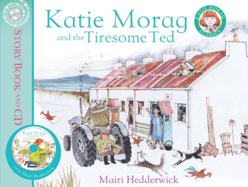 Katie Morag and the Tiresome Ted Novels & Short Stories