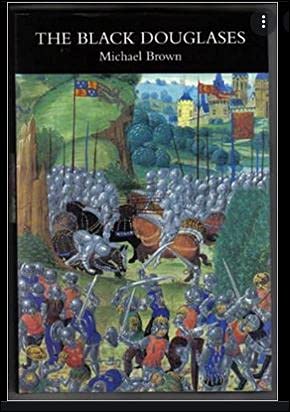 The Black Douglases: War and Lordship in Late Medieval Scotland, 1300-1455 book