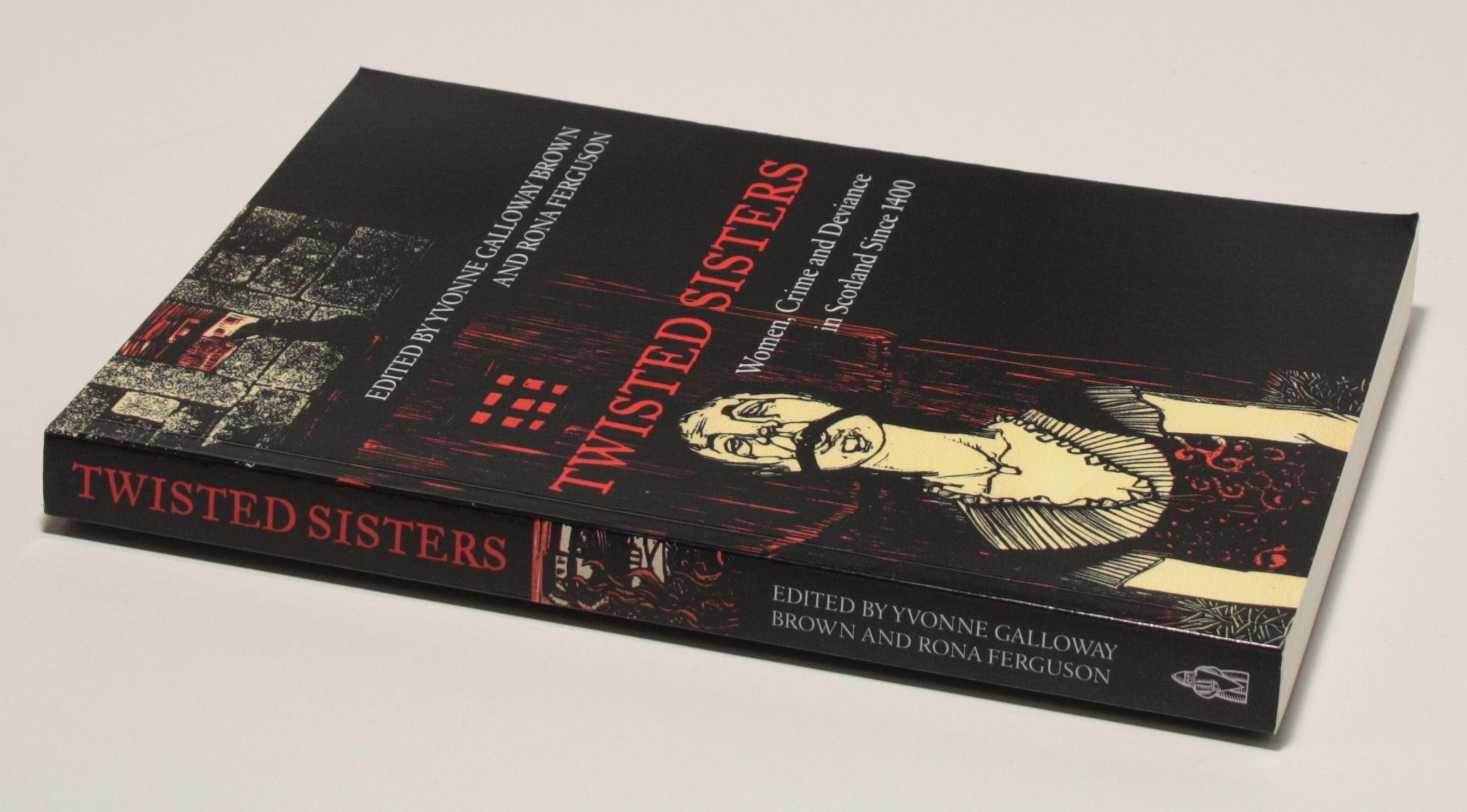 Twisted Sisters: Women, Crime and Deviance in Scotland Since 1400 book
