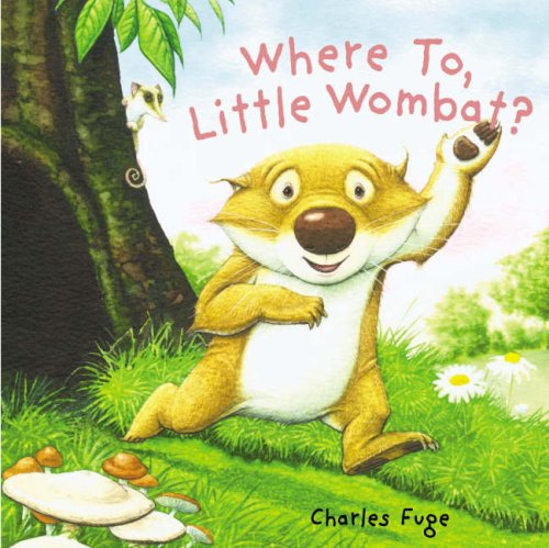 Where To, Little Wombat? Novels & Short Stories