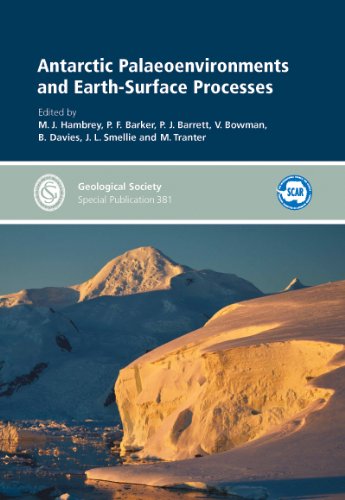 Antarctic Palaeoenvironments and Earth-Surface Processes (Geological Society Special Publication, Band 381) Business & Technology