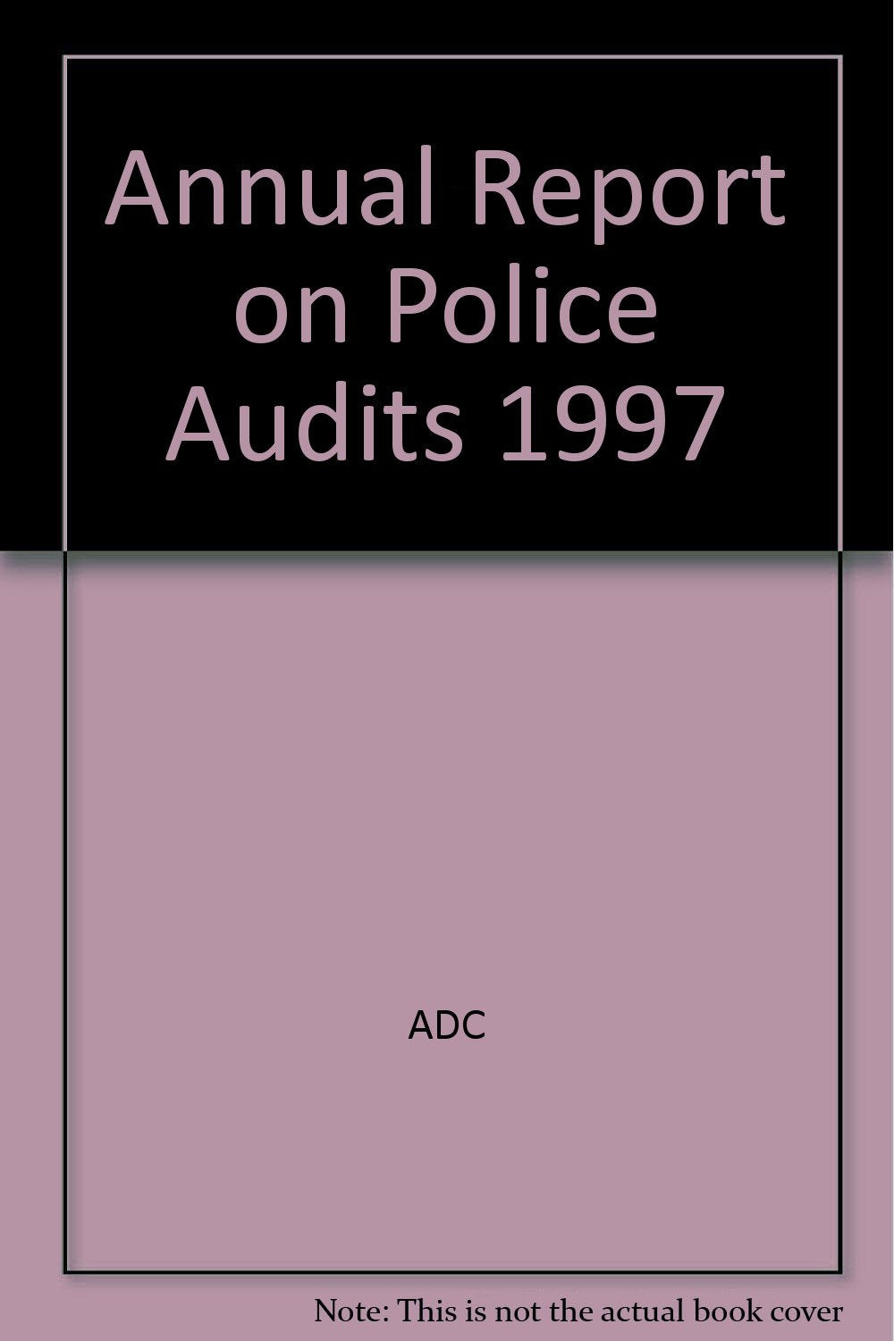 Annual Report on Police Audits 1997 Books