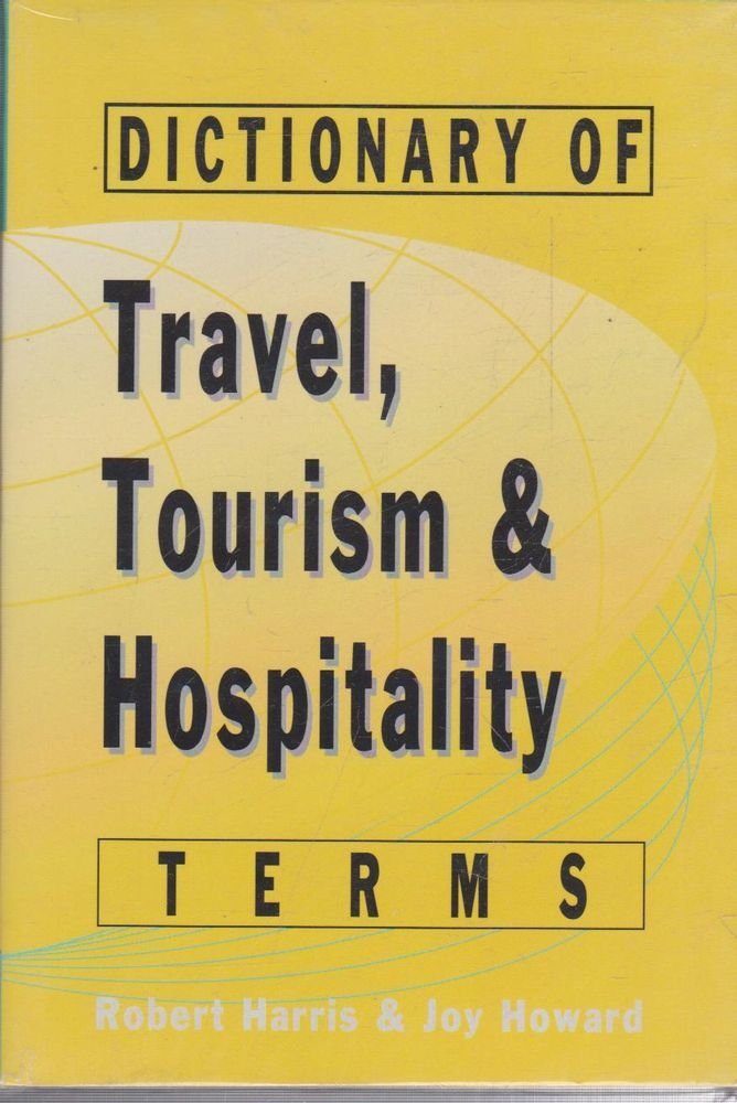 Dictionary of Travel, Tourism and Hospitality Terms for Australia and New Zealand Business, Finance & Career