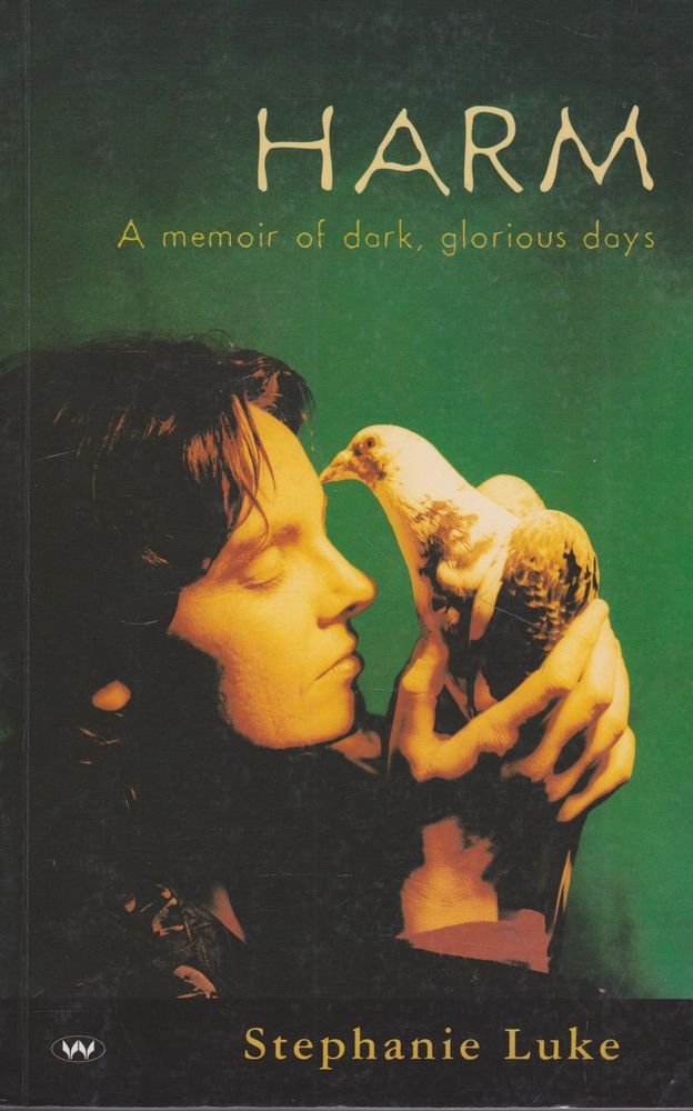 Harm: A Memoir of Dark Glorious Days Social Sciences