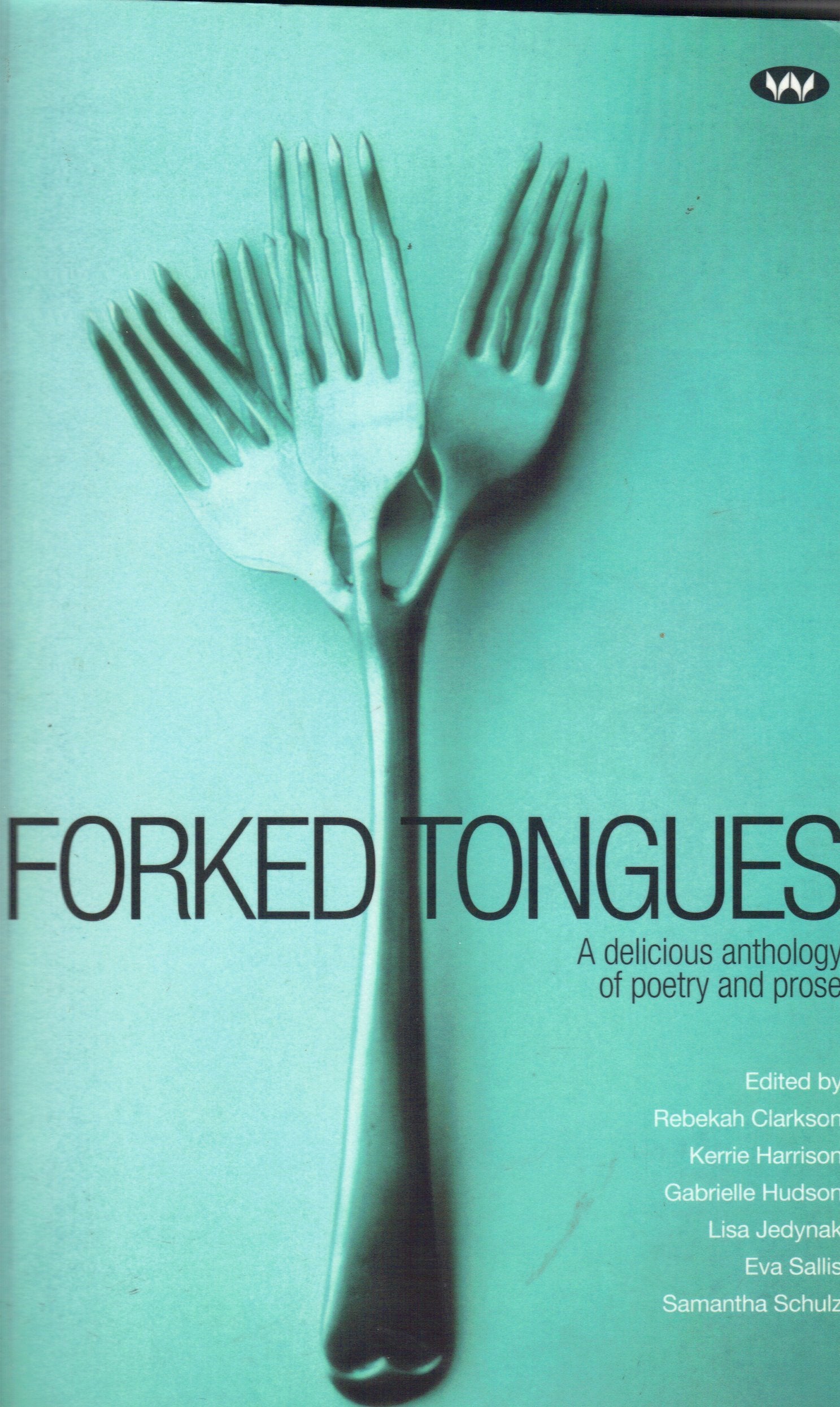 Forked Tongues: A delicious anthology of poetry and prose book