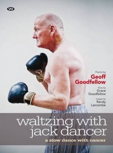 Waltzing with Jack Dancer: A slow dance with cancer Memories