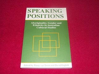 Speaking Positions: Aboriginality, Gender and Ethnicity in Australian Cultural Studies Books