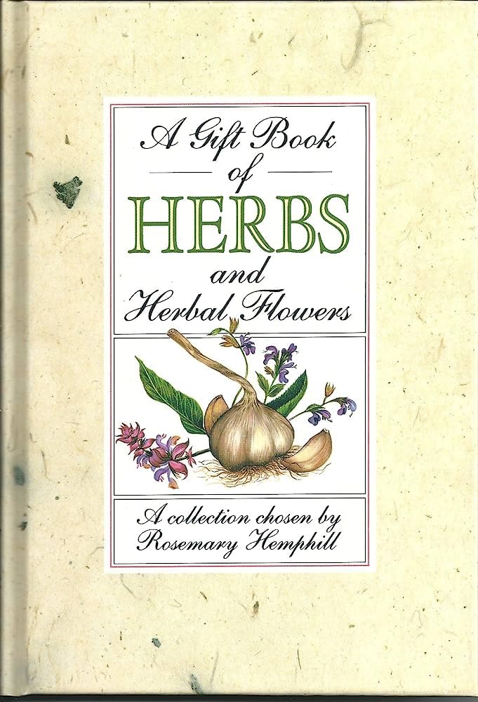 A Gift Book of Herbs and Herb Flowers Natural Sciences