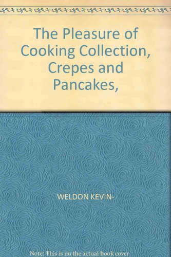 The Pleasure of Cooking Collection, Crepes and Pancakes, book