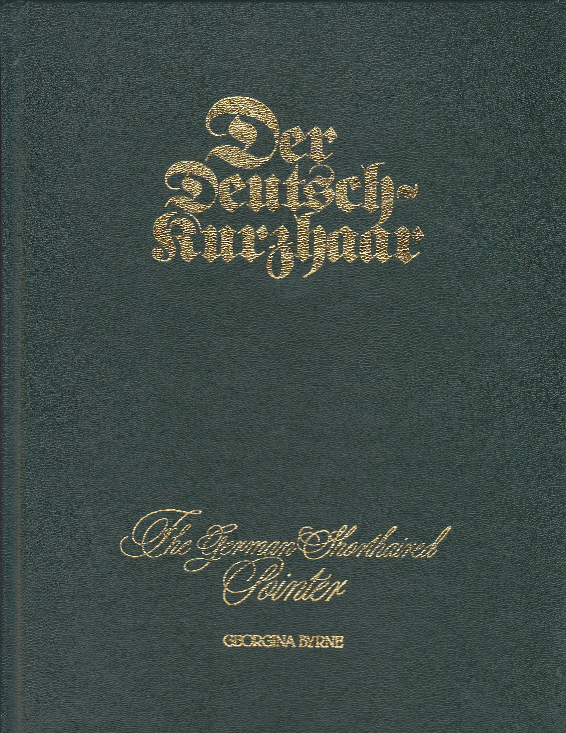 Der Deutsch-Kurzhaar. The German Shorthaired Pointer (Limitierte Auflage) Books