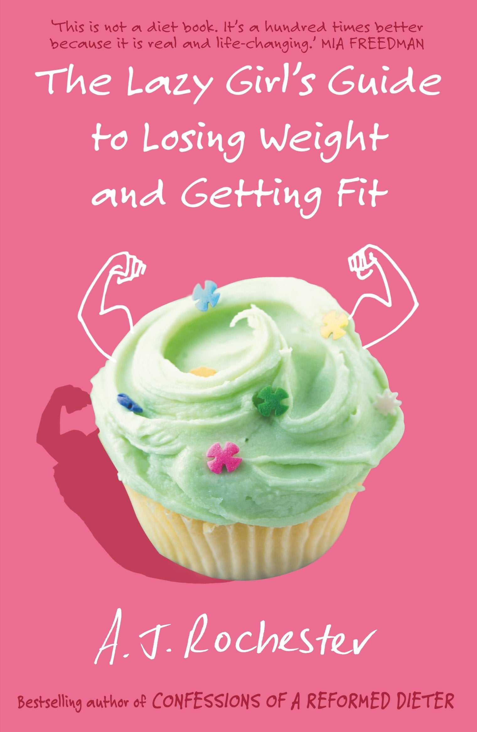 The Lazy Girl's Guide to Losing Weight and Getting Fit Health, Nutrition & Fitness