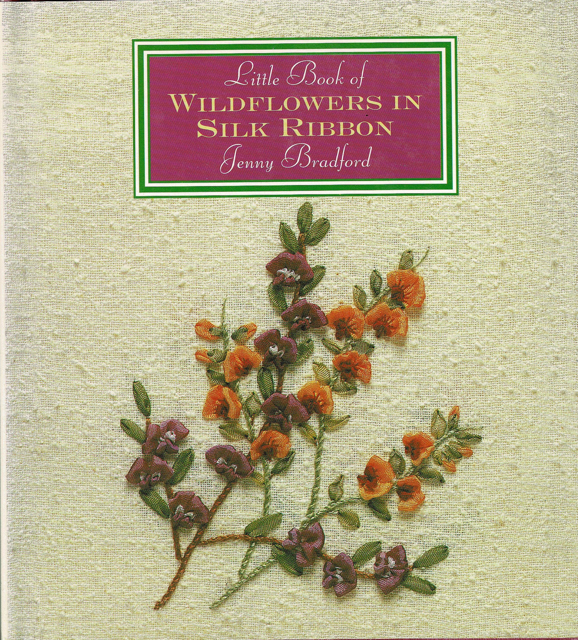 Little Book of Wildflowers in Silk Ribbon (Milner Craft Series) Film, Art & Culture