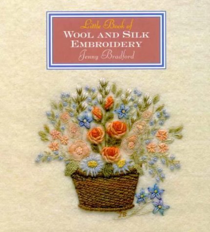 Little Book of Wool & Silk Embroidery (Milner Craft Series) Hobbies & Crafts