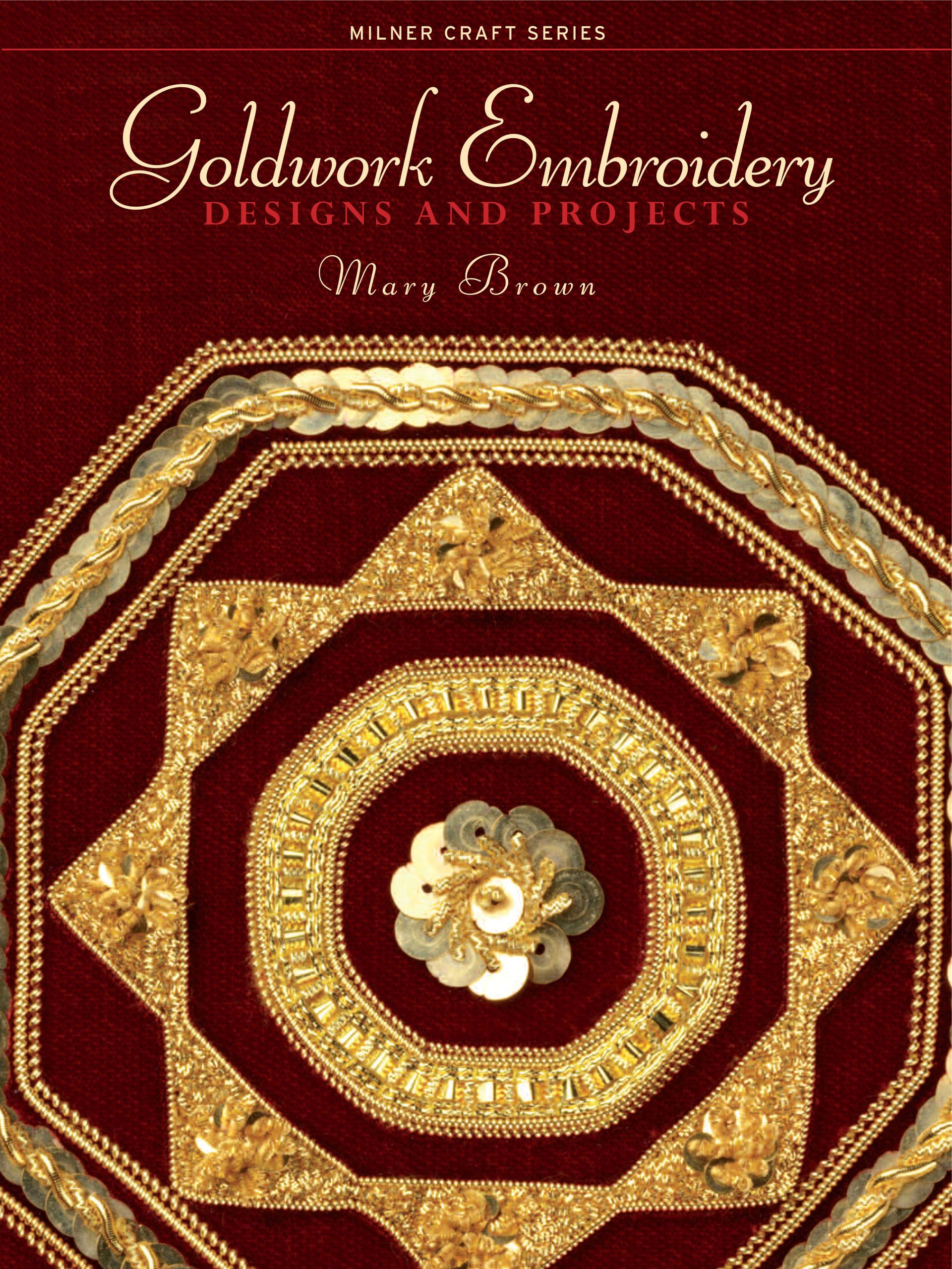 Goldwork Embroidery: Designs and Projects (Milner Craft Series) Hobbies & Crafts