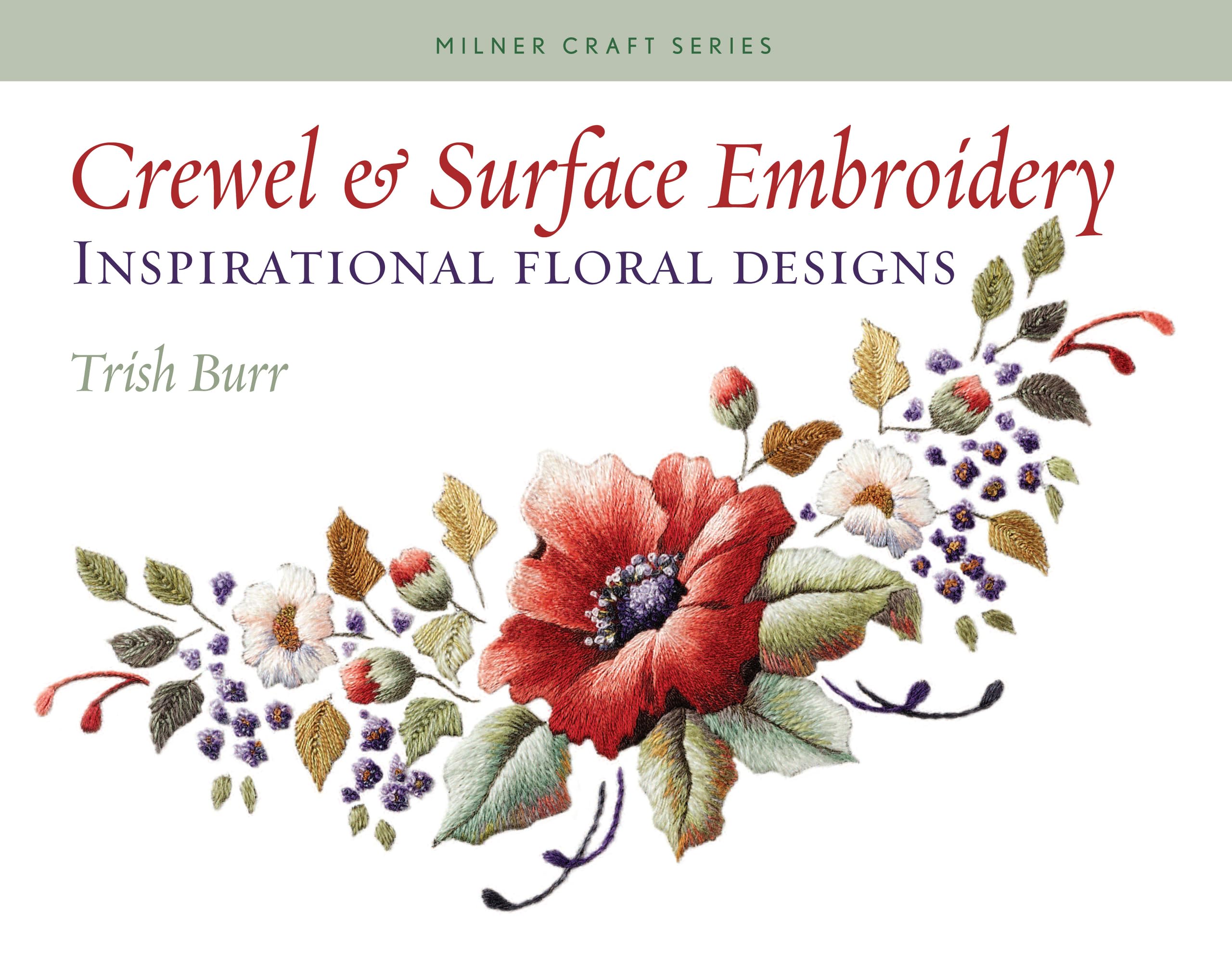 Crewel & Surface Embroidery: Inspirational Floral Designs (Milner Craft Series) Hobbies & Crafts